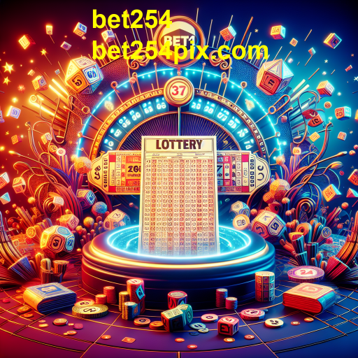 A Emoção da Loteria no Bet254: Uma Nova Chance de Ganhar